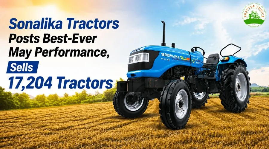 Sonalika Tractors Posts Record May Sales, Produces Over 17,000 Tractors