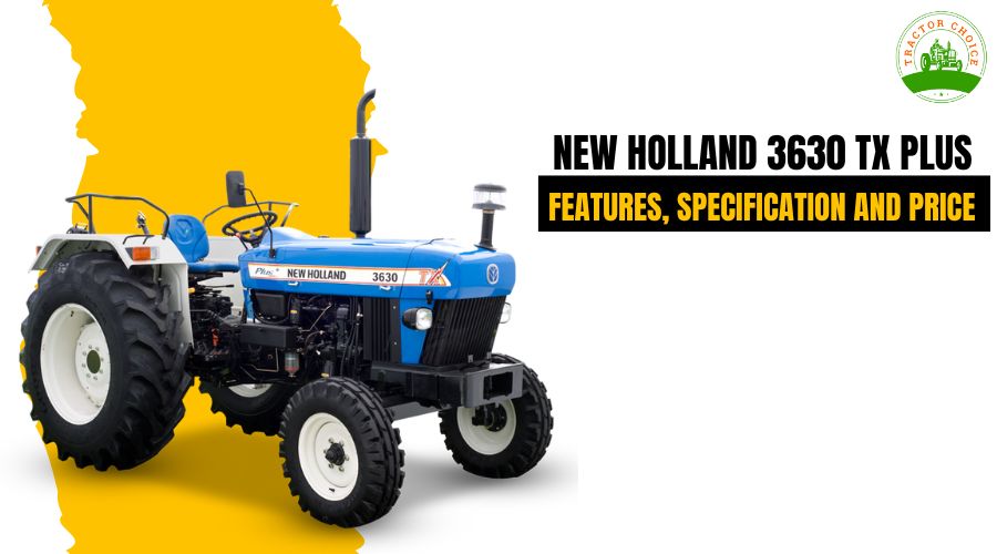 New Holland 3630 TX PLUS  ट्रैक्टर फीचर्स और स्पेसिफिकेशन 