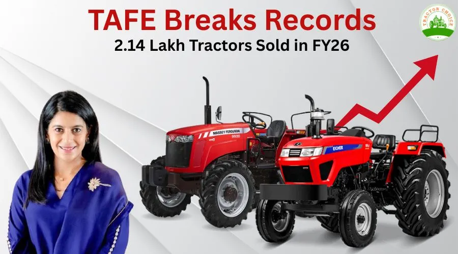 TAFE Breaks Records: 2.14 Lakh Tractors Sold in FY26